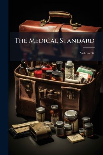 Cover image for The Medical Standard, Volume 32