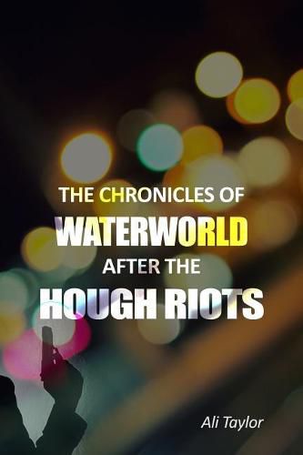 Cover image for The Chronicles of WaterWorld After the Hough Riots