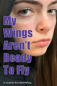 Cover image for My Wings Aren't Ready To Fly