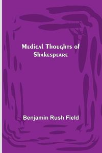 Cover image for Medical Thoughts of Shakespeare