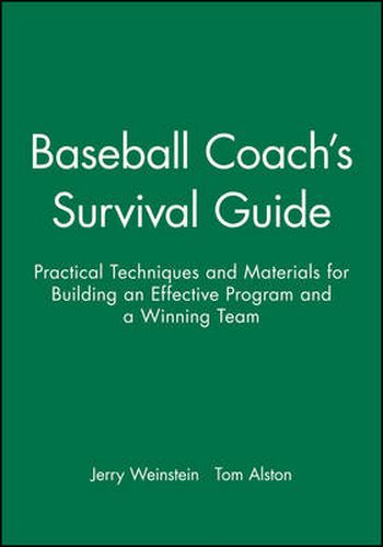 Cover image for Baseball Coach's Survival Guide: Practical Techniques and Materials for Building an Effective Program and a Winning Team