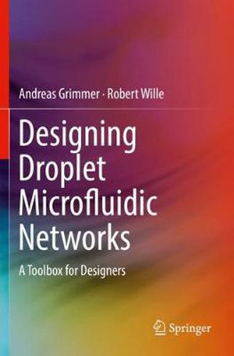 Cover image for Designing Droplet Microfluidic Networks: A Toolbox for Designers