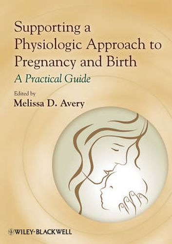 Cover image for Supporting a Physiologic Approach to Pregnancy and  Birth