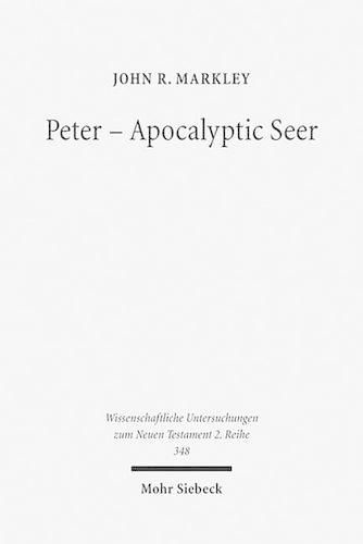 Cover image for Peter - Apocalyptic Seer: The Influence of the Apocalypse Genre on Matthew's Portrayal of Peter