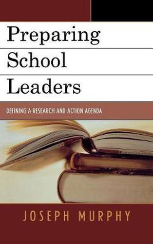 Cover image for Preparing School Leaders: Defining a Research and Action Agenda