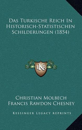 Cover image for Das Turkische Reich in Historisch-Statistischen Schilderungen (1854)