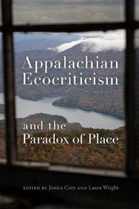 Cover image for Appalachian Ecocriticism and the Paradox of Place