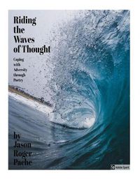 Cover image for Riding the Waves of Thought: Coping with Adversity through Poetry