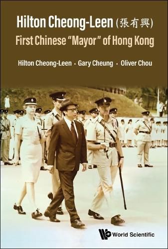 Hilton Cheong-leen (a1/4aeoe0/00e): First Chinese 'Mayor' Of Hong Kong