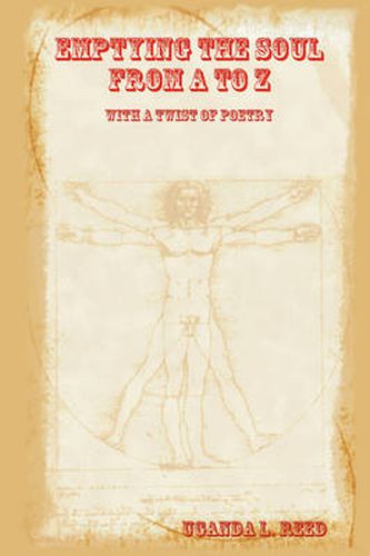 Cover image for Emptying The Soul from A to Z With A Twist of Poetry