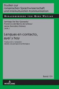 Cover image for Lenguas en contacto, ayer y hoy; Traduccion y variacion desde una perspectiva filologica