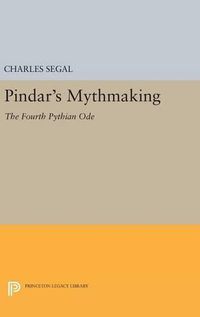 Cover image for Pindar's Mythmaking: The Fourth Pythian Ode