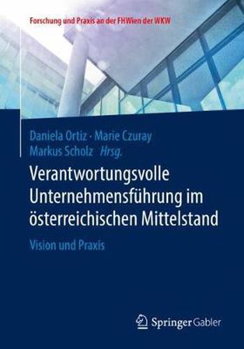 Cover image for Verantwortungsvolle Unternehmensfuhrung im oesterreichischen Mittelstand: Vision und Praxis