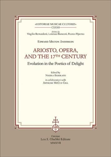 Cover image for Ariosto, Opera and the 17th Century Evolution in the Poetics of Delight
