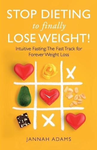 Cover image for Stop Dieting to Finally Lose Weight!