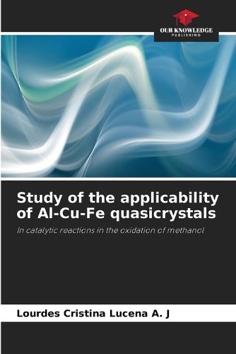 Cover image for Study of the applicability of Al-Cu-Fe quasicrystals
