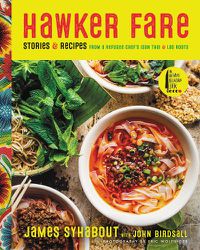 Cover image for Hawker Fare: Stories & Recipes from a Refugee Chef's Isan Thai & Lao Roots