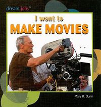 Cover image for I Want to Make Movies