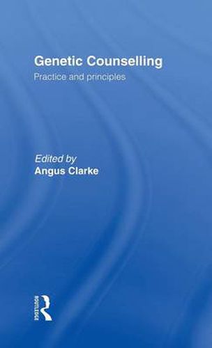 Cover image for Genetic Counselling: Practice and Principles