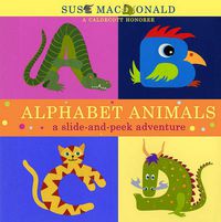 Cover image for Alphabet Animals: A Slide-and-Peek Adventure