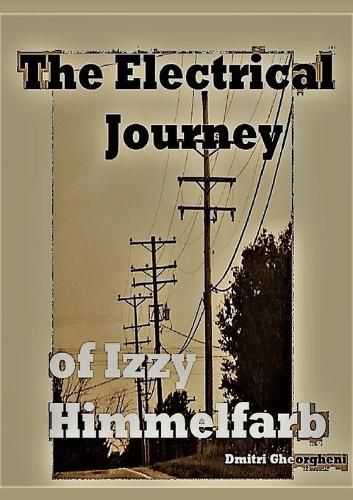 Cover image for The Electrical Journey of Izzy Himmelfarb