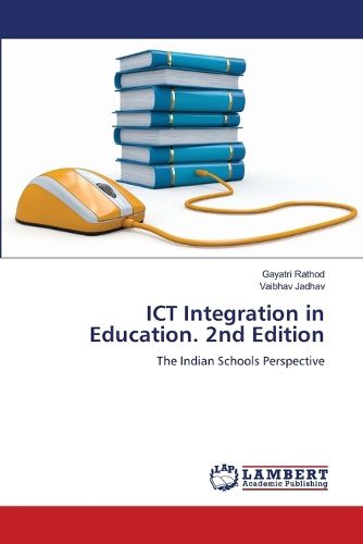 Cover image for ICT Integration in Education. 2nd Edition