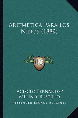 Cover image for Aritmetica Para Los Ninos (1889)