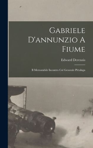 Cover image for Gabriele D'annunzio A Fiume