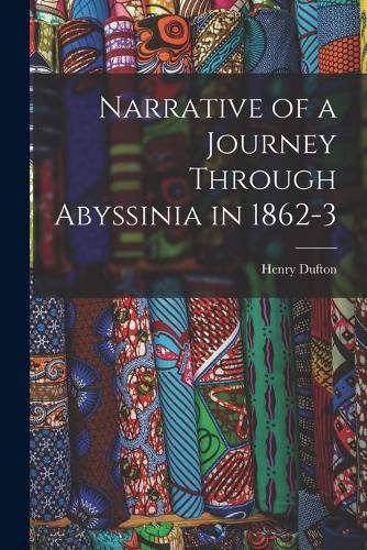 Cover image for Narrative of a Journey Through Abyssinia in 1862-3