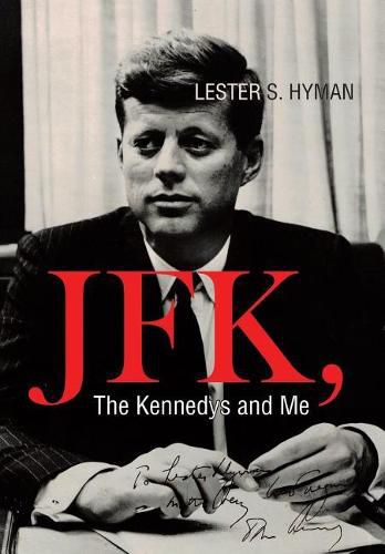 JFK, the Kennedys and Me