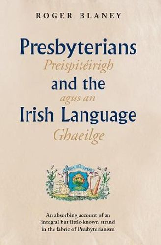 Cover image for Presbyterians and the Irish Language