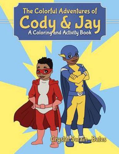 Cover image for The Colorful Adventures of Cody & Jay: A Coloring and Activity Book