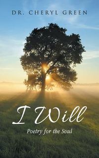 Cover image for I Will: Poetry for the Soul