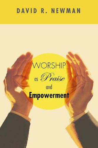 Cover image for Worship as Praise and Empowerment