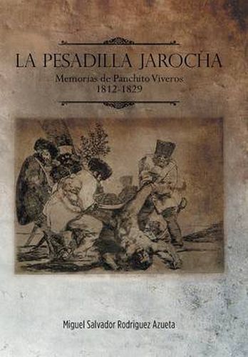 Cover image for La Pesadilla Jarocha: Memorias de Panchito Viveros 1812-1829