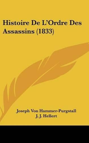 Histoire de L'Ordre Des Assassins (1833)