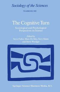 Cover image for The Cognitive Turn: Sociological and Psychological Perspectives on Science
