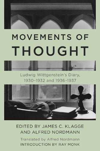 Movements of Thought: Ludwig Wittgenstein's Diary, 1930-1932 and 1936-1937