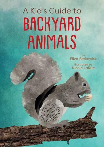 Cover image for A Kid's Guide to Backyard Animals