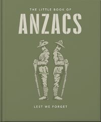 Cover image for The Little Book of ANZACS: Lest We Forget