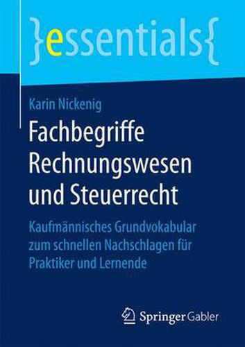 Cover image for Fachbegriffe Rechnungswesen und Steuerrecht: Kaufmannisches Grundvokabular zum schnellen Nachschlagen fur Praktiker und Lernende