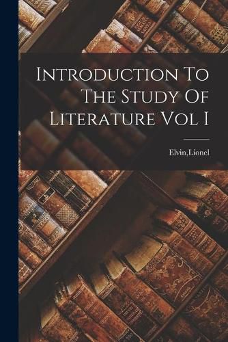 Cover image for Introduction To The Study Of Literature Vol I