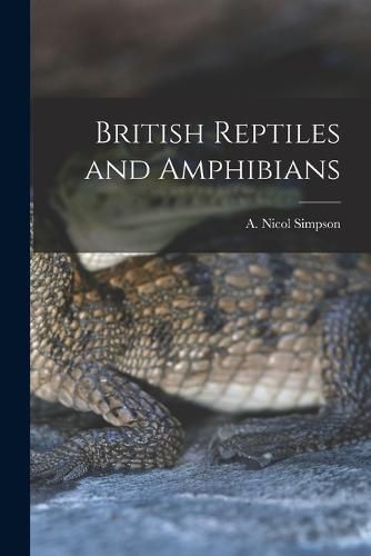 Cover image for British Reptiles and Amphibians