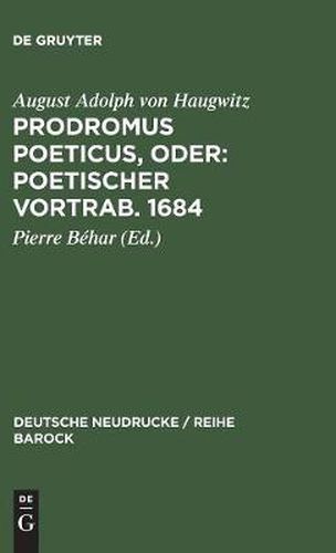 Cover image for Prodromus Poeticus, Oder: Poetischer Vortrab. 1684