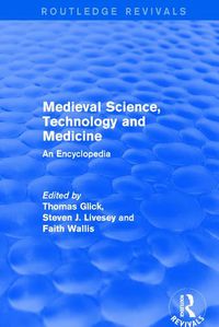 Cover image for Routledge Revivals: Medieval Science, Technology and Medicine (2006): An Encyclopedia