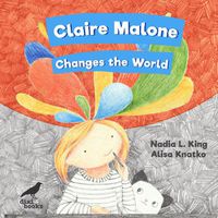 Cover image for Claire Malone Changes the World