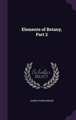 Elements of Botany, Part 2