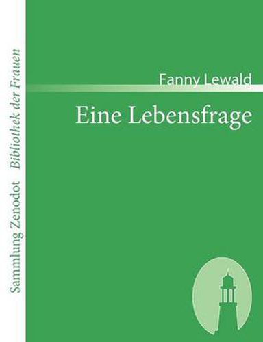 Eine Lebensfrage: Von der Verfasserin der Clementine und Jenny