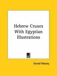 Cover image for Hebrew Cruxes with Egyptian Illustrations