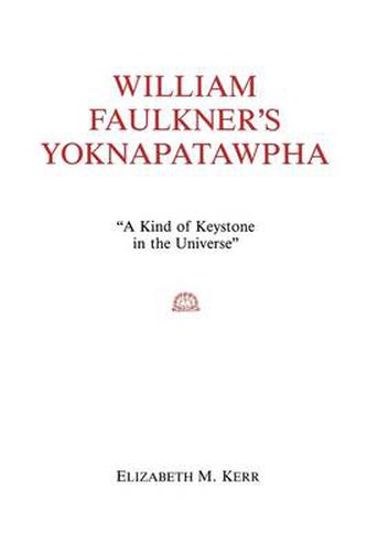 William Faulkner's Yoknapatawpha: A King of Keystone in the Universe